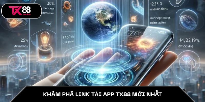 Khám phá link tải app TX88 mới nhất