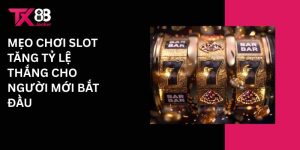 Mẹo chơi slot tăng tỷ lệ thắng cho người mới bắt đầu